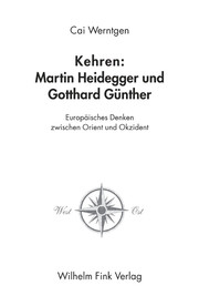 Kehren: Martin Heidegger und Gotthard Günther