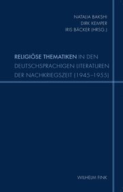 Religiöse Thematiken in den deutschsprachigen Literaturen der Nachkriegszeit (1945-1955)