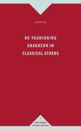 Re-fashioning Anakreon in Classical Athens
