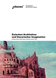 Zwischen Architektur und literarischer Imagination
