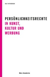 Persönlichkeitsrechte in Kunst, Kultur und Werbung - Cover