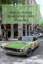 Marcel Proust: Bewegendes und Bewegtes - Cover