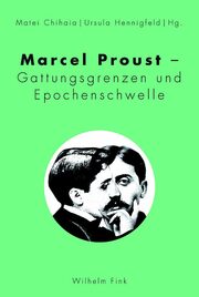 Marcel Proust - Gattungsgrenzen und Epochenschwelle