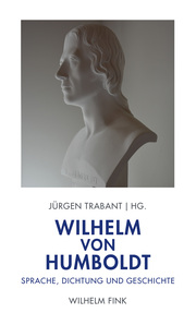 Wilhelm von Humboldt: Sprache, Dichtung und Geschichte - Cover