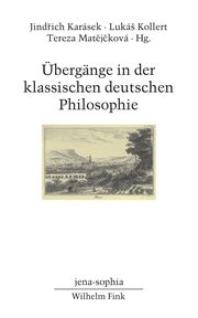 Übergänge in der klassischen deutschen Philosophie