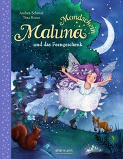 Maluna Mondschein - Maluna und das Feengeschenk