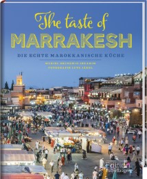 The Taste of Marrakesh - Die echte marokkanische Küche