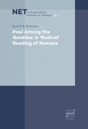 Paul Among the Gentiles: A 'Radical' Reading of Romans