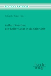 Arthur Koestler: Ein heller Geist in dunkler Zeit