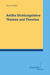Antike Dichtungslehre - Themen und Theorien - Cover