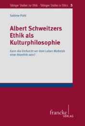 Albert Schweitzers Ethik als Kulturphilosophie - Cover