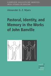 Pastoral, Identity, and Memory in the Works of John Banville
