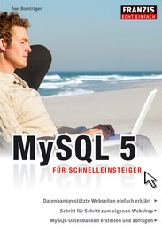 MySQL 5 für Schnelleinsteiger