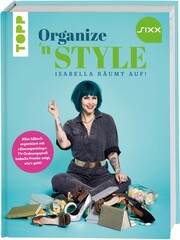 Organize 'n Style - Isabella räumt auf. Das Buch zur TV-Sendung bei SIXX - Cover