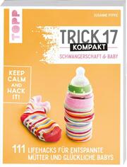 Trick 17 kompakt - Schwangerschaft & Baby - Cover