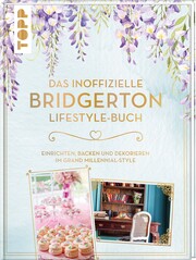 Das inoffizielle Bridgerton Lifestyle-Buch - Cover