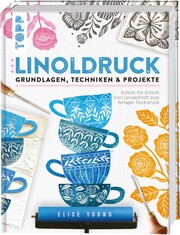 Linoldruck. Grundlagen, Techniken und Projekte - Cover