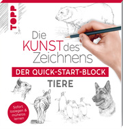 Die Kunst des Zeichnens Tiere - Der Quick-Start-Block