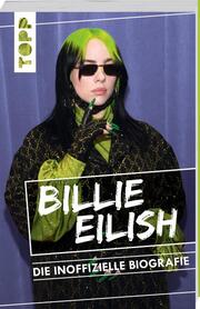 Billie Eilish - Die inoffizielle Biografie - Cover