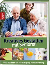 Kreatives Gestalten mit Senioren - Cover