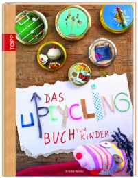 Das Upcycling-Buch für Kinder - Cover