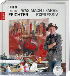 ART OF Peter Feichter: Was macht Farbe expressiv