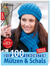 Die 100 schönsten Mützen & Schals