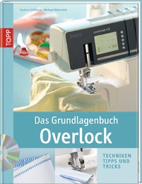 Das Grundlagenbuch Overlock