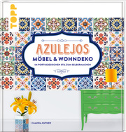 Azulejos. Möbel und Wohndeko im portugiesischen Stil zum Selbermachen - Cover