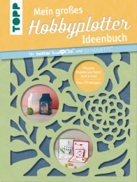 Mein großes Hobbyplotter-Ideenbuch für Brother ScanNCut und Silhouette - Cover