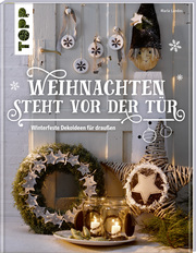 Weihnachten steht vor der Tür: Winterfeste Deko für draußen - Cover