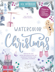 Watercolor Christmas - Gestalte dir dein Weihnachten mit Handlettering und Aquarellfarben by May and Berry - Cover