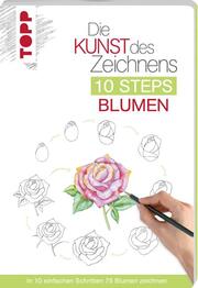 Die Kunst des Zeichnens 10 Steps - Blumen - Cover