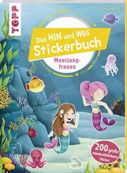 Das Hin-und-weg-Stickerbuch - Meerjungfrauen