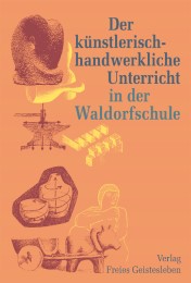 Der künstlerisch-handwerkliche Unterricht in der Waldorfschule - Cover