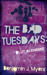 The Bad Tuesdays - Blut Alchemie - Cover
