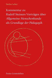 Kommentar zu Rudolf Steiners Vorträgen über Allgemeine Menschenkunde als Grundlage der Pädagogik - Cover