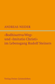 'Bodhisattvaweg' und 'Imitatio Christi' im Lebensgang Rudolf Steiners - Cover
