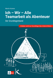 Ich - Wir - Alle: Teamarbeit als Abenteuer - Cover