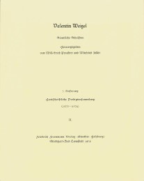 Valentin Weigel: Sämtliche Schriften / 7.Lieferung: Handschriftliche Predigtensammlung (1573-1574) II