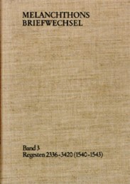 Melanchthons Briefwechsel / Band 3: Regesten 2336-3420 (1540-1543) - Cover