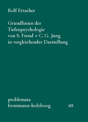 Grundlinien der Tiefenpsychologie von S.Freud und C.G.Jung in vergleichender Darstellung