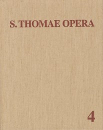 Thomas von Aquin: Opera Omnia / Band 4: Commentaria in Aristotelem et alios