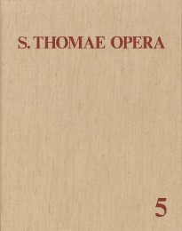 Thomas von Aquin: Opera Omnia / Band 5: Commentaria in Scripturas - Cover
