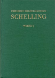 Friedrich Wilhelm Joseph Schelling: Historisch-kritische Ausgabe / Reihe I: Werke. Band 5: Ideen zu einer Philosophie der Natur (1797)