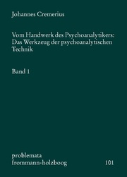 Vom Handwerk des Psychoanalytikers: Das Werkzeug der psychoanalytischen Technik