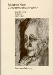 Melanie Klein: Gesammelte Schriften / Band I, 2: Schriften 1920-1945, Teil 2