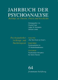Jahrbuch der Psychoanalyse / Band 64: Psychoanalytiker in Kriegs- und Nachkriegszeit