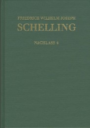 Friedrich Wilhelm Joseph Schelling: Historisch-kritische Ausgabe / Reihe II: Nac