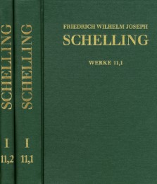 Friedrich Wilhelm Joseph Schelling: Historisch-kritische Ausgabe / Reihe I: Werke. Band 11,1-2: Schriften 1802. Teil 1